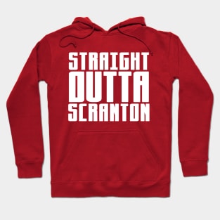 Straight Outta Scranton Hoodie